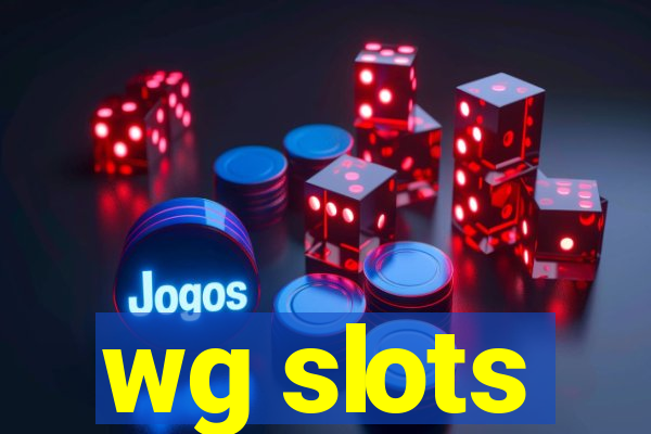 wg slots